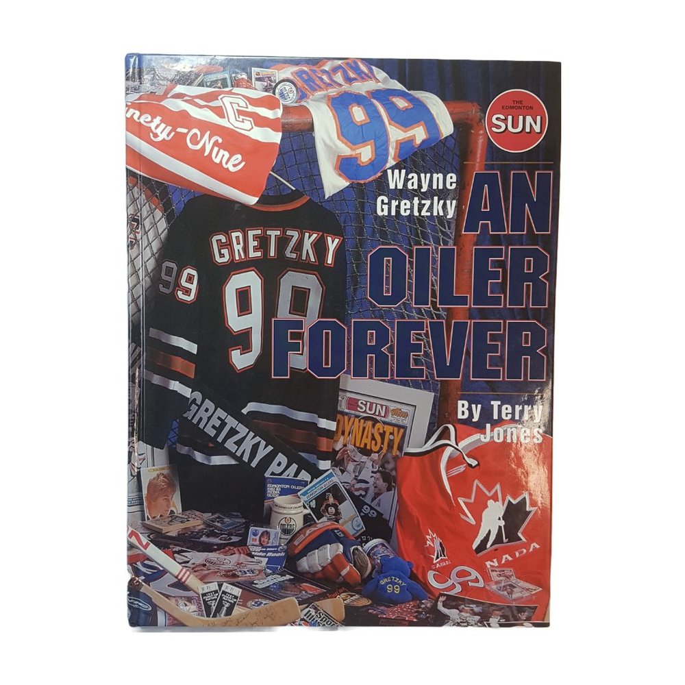 Wayne Gretzky An Oiler Forever by Terry Jones Edmonton Sun NHL Edmonton Oilers